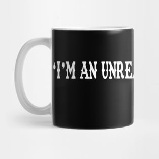 I'm an unreasonable man. Mug